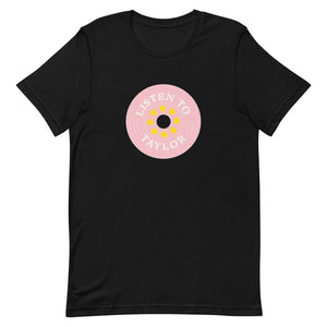 Listen To Taylor Pink t-shirt