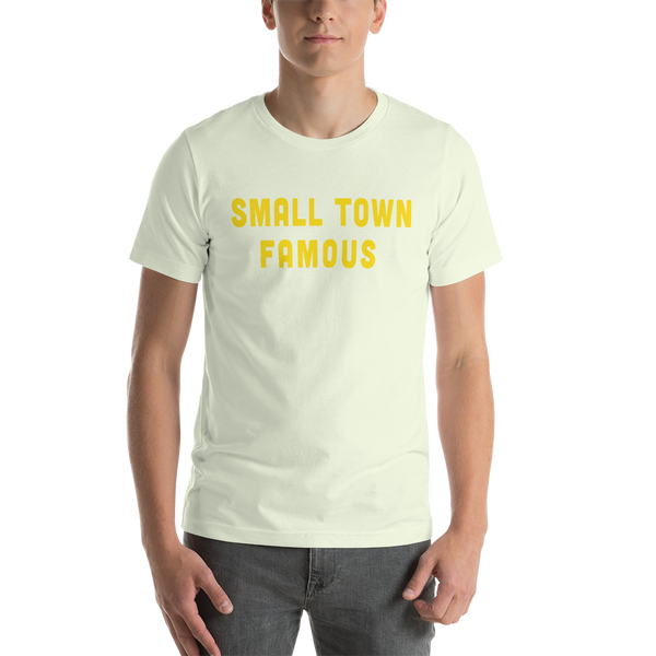 Small Town Famous Shirt