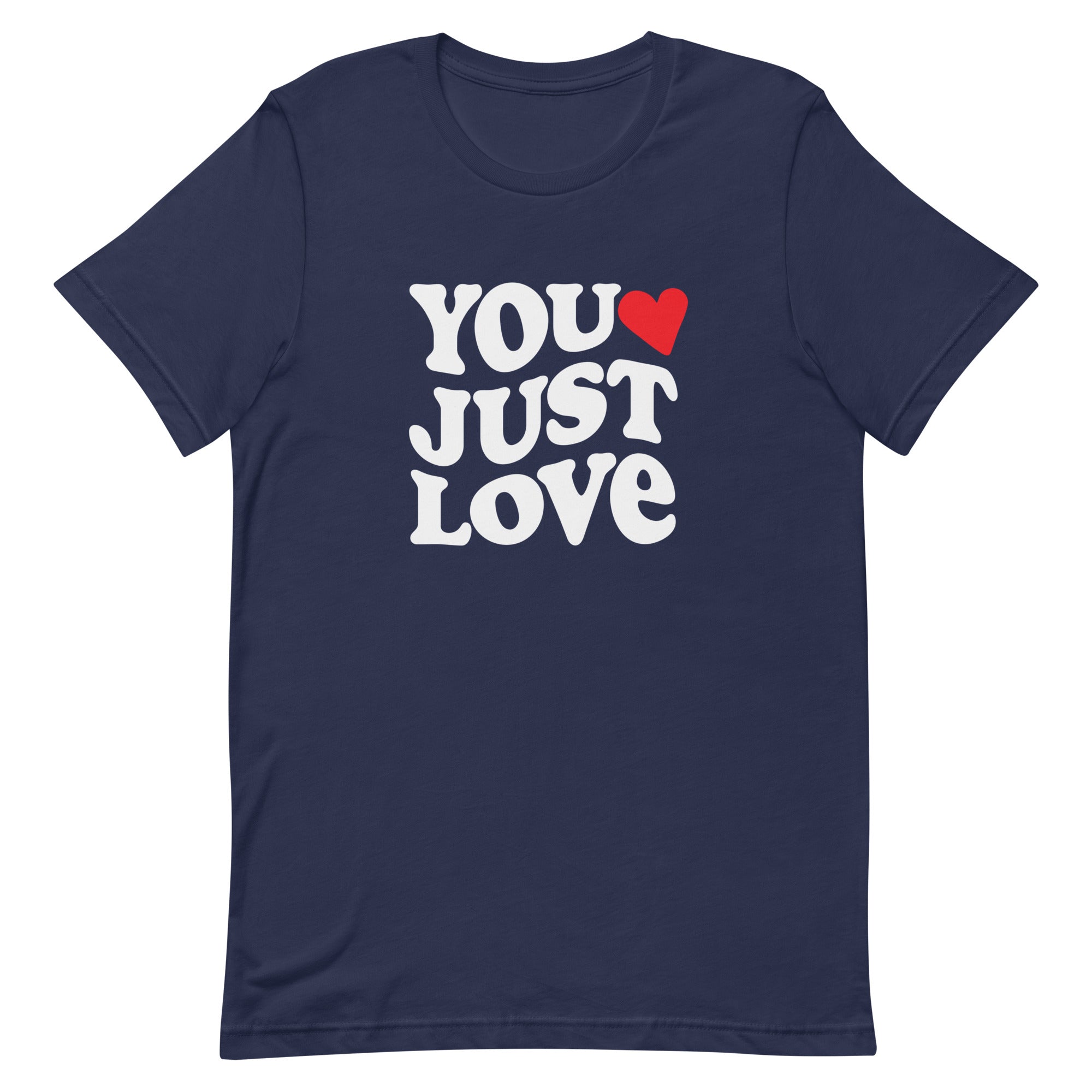 You Just Love Groovy T-Shirt