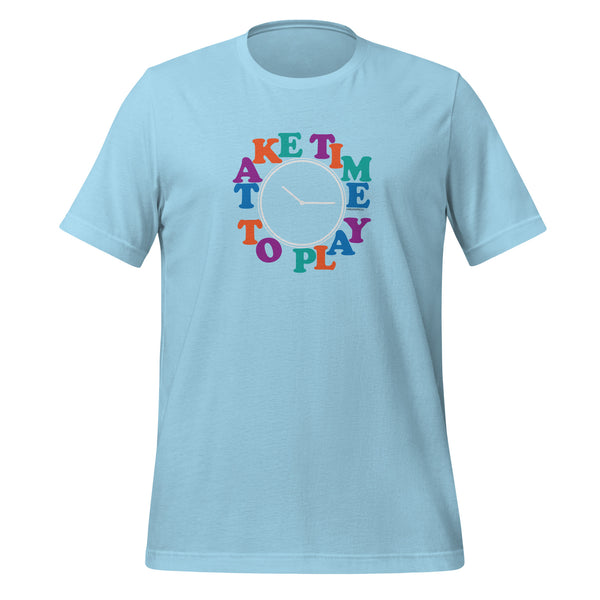 Take Time To Play Unisex t-shirt