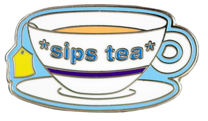 Sips Tea Hard Enamel Pin
