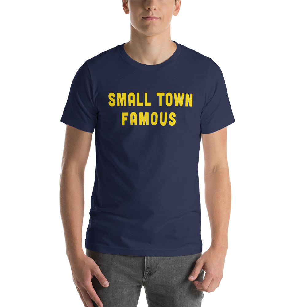 Small Town Famous Shirt