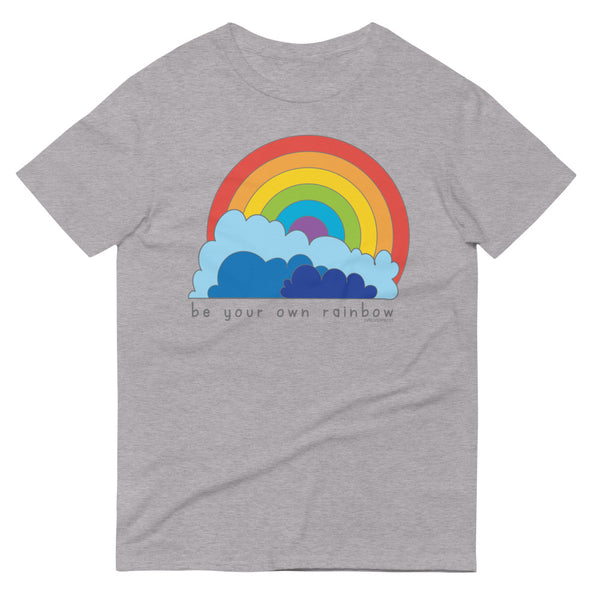 Be Your Own Rainbow T-Shirt
