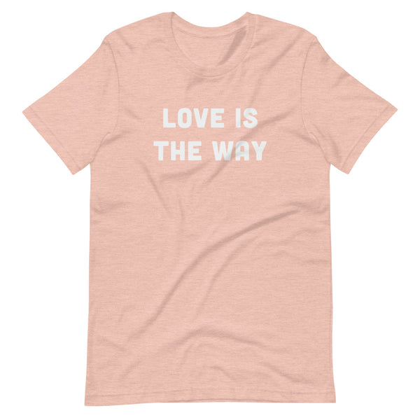 Love Is The Way Short-Sleeve T-Shirt