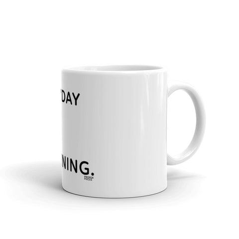 Everyday is a New Beginning White glossy mug