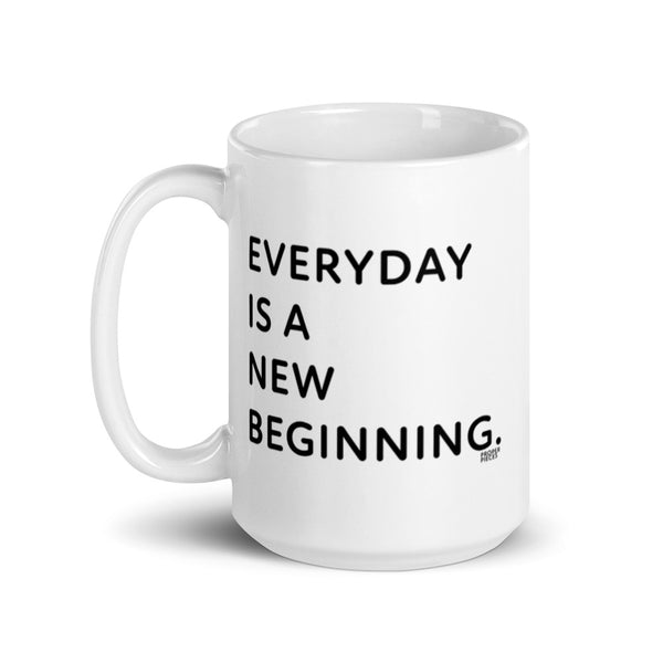 Everyday is a New Beginning White glossy mug