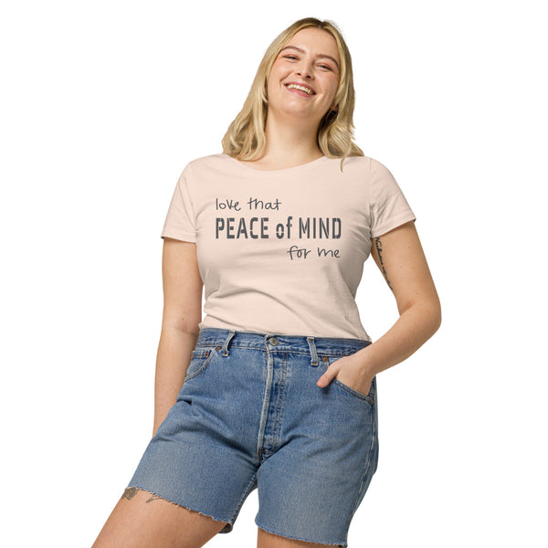 love that Peace of Mind Women’s basic organic t-shirt