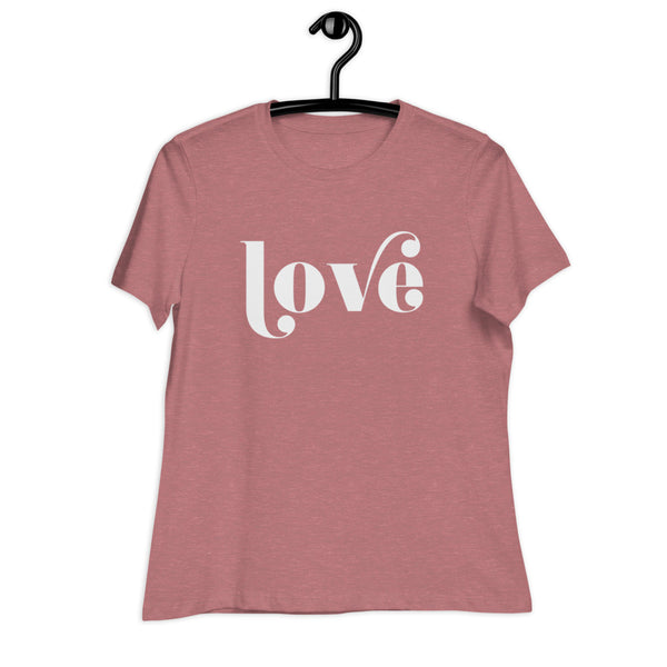 love Women's Relaxed T-Shirt